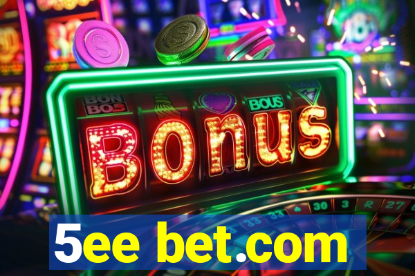 5ee bet.com